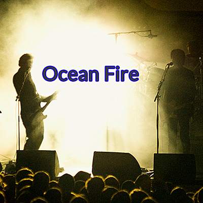 Ocean Fire - LIVE: In-Person AND Online! poster